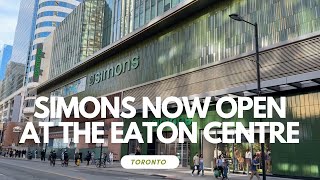 Simons is Now Open at the Toronto Eaton Centre!!