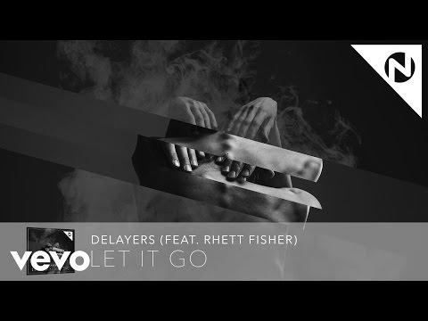 Delayers - LET IT GO ft. Rhett Fisher