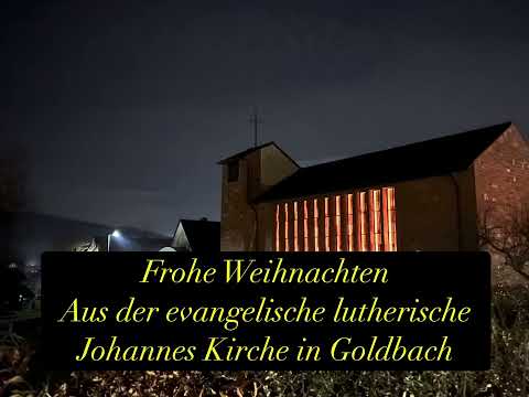 Oh du fröhliche mit Glocken aus der evangelische lutherische Johannes Kirche Goldbach