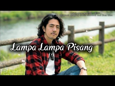 Lampa Lampa Pisang (Cover) by @theyoung427 ft. JEFF || Original song by Datin Saadiah & Den Bisa 🎧