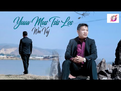 Yuav Mus Tsis Los - Wm Vaj [ Official Music 3/30/2025 ]