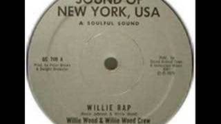 WILLIE WOOD & WILLIE WOOD CREW - WILLIE RAP 1979