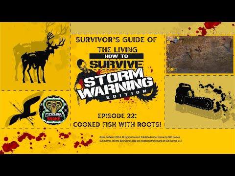 Survivor's Guide of the Living : How to Survive : SW : Episode 22 : Cooked fish with roots!