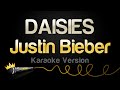 Justin Bieber DAISIES Karaoke Version