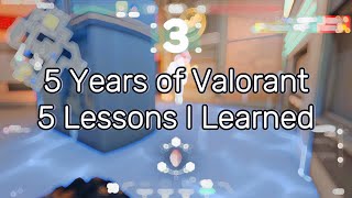 I Played Valorant for 5 YEARS and These Are 5 Lessons I Learned