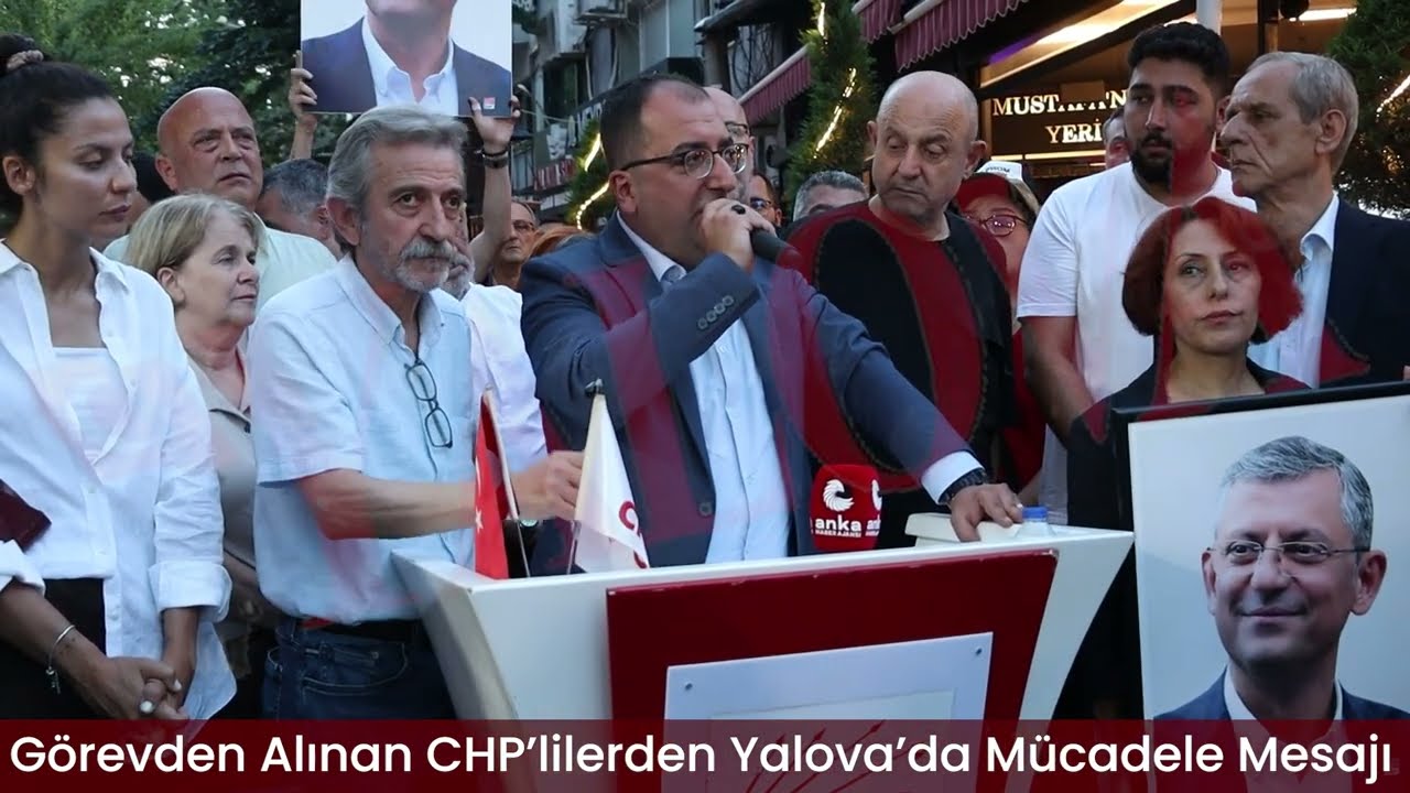 Görevden Alınan CHP’lilerden Yalova’da Mücadele Mesajı