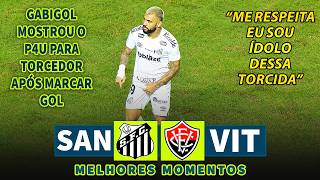 GABIGOL FEZ MAIS UM GOL E FOI RPA TORCIDA | Santos x Vitória | Melhores Momentos | Brasileirão 2026