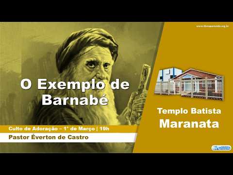 O Exemplo de Barnabé - Pastor Éverton de Castro | Culto de Adoração - 1°/03/2026