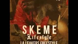 Skeme - Lifestyle L A Leakers Freestyle
