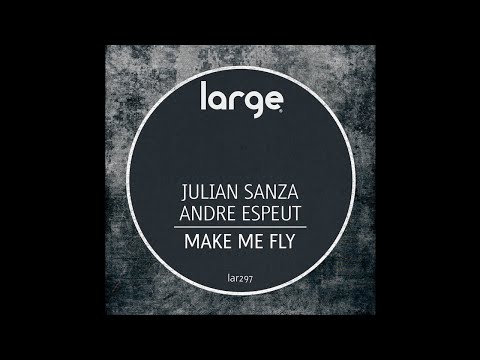 Julian Sanza & Andre Espeut | Make me Fly (Original Mix)