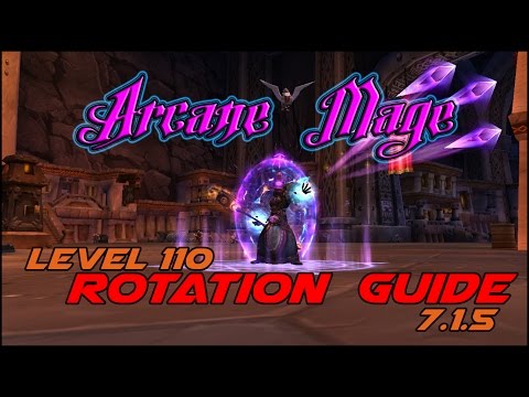 Arcane Mage Level 110 Rotation PvE Guide 7.1.5