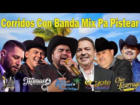 Julio Preciado, Chuy Lizarraga, El Coyote, El Mimoso, El Yaki, Pancho Barraza Lo Mas Nuevas 2025