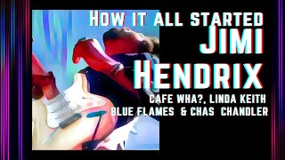 JIMI HENDRIX - HOW IT ALL STARTED