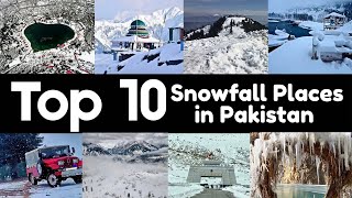 TOP 10 SNOWFALL PLACES IN PAKISTAN - 2025 /2026 SNOWFALL PLACES