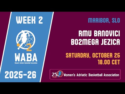 2025-26 WABA 2 Week 2: RMU Banovici-Bo2Mega Jezica 25/10 (18.00 CET)