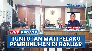 Sidang Panas di PN Martapura, Terdakwa Kasus Penggal Kepala Dituntut Hukuman Mati oleh JPU
