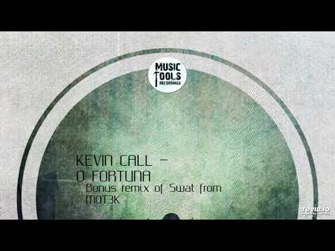 Kevin Call - O Fortuna original mix