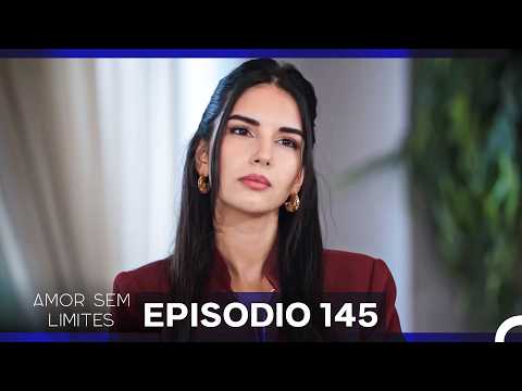 Amor Sem Limites 145. Episódio (Dublagem em Português)