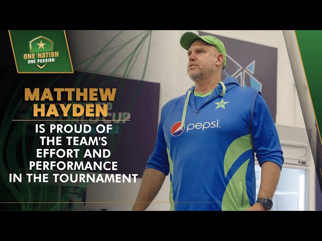 Matthew Hayden is proud of the team’s effort and performance in the tournament