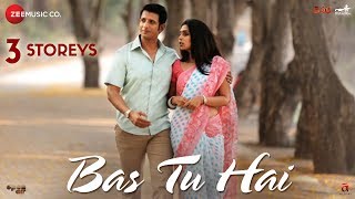 Bas Tu Hai | 3 Storeys | Sharman Joshi &amp; Masumeh | Arijit Singh &amp; Jonita Gandhi | Clinton Cerejo