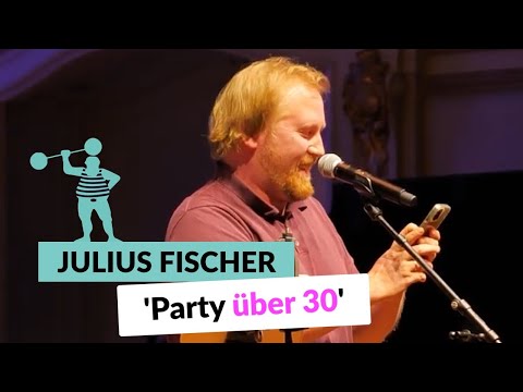 Julius Fischer - Party über 30 | Poetry Slam TV