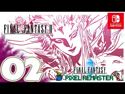 Final Fantasy II [Pixel Remaster] | [Switch] Gameplay Walkthrough Part 2 | No Commentary