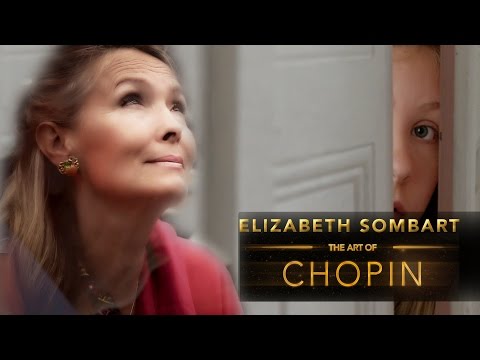 Elizabeth Sombart  The Art Of Chopin   Short Film