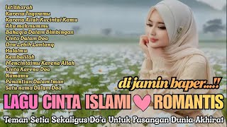 Download lagu KUMPULAN LAGU CINTA ISLAMI ROMANTIS 💞 MasyAllah Bikin Tenang, Lagu Islami Untuk Pasangan Halal mp3