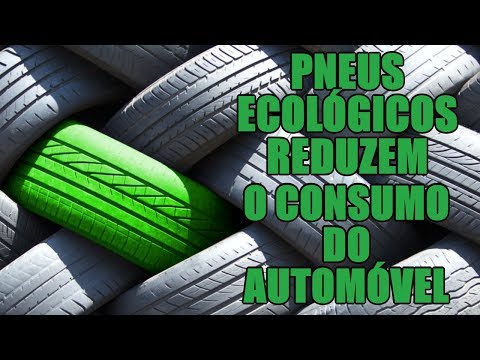 Pneus ecológicos reduzem o consumo