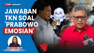 Hasto Sindir Prabowo Unggul soal 'Emosian', TKN Tanggapi Santai: Barang Kali Mereka yang Emosi