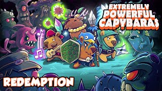 The PURSUIT of REDEMPTION after FAILURE in Extremely Powerful Capybaras