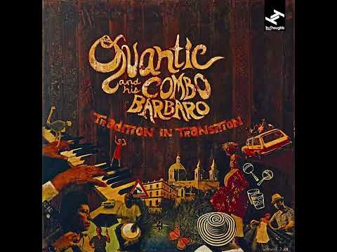 Quantic & His Combo Barbaro - Tradition In Transition (2009) funk | soul | latin jazz | nu-jazz