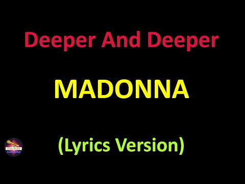 Madonna - Deeper And Deeper (Lyrics version)