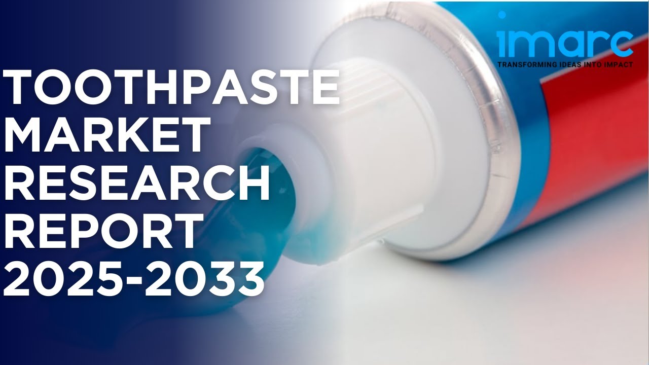 Toothpaste Market Size, Share, Trends, and Forecast 2025-2033