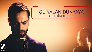 Ünal Koçarslan - feat. Taylan Özgür Ölmez - Şu Yalan Dünyaya Geldim Geleli [ Official Music Video ]
