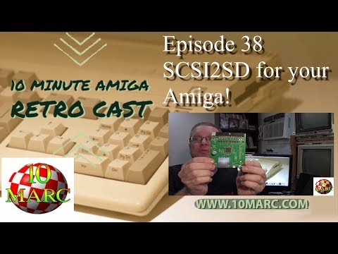 10 Minute Amiga Retro Cast EP 38: SCSI2SD for your Amiga