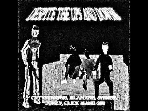 CVTVSTRXPHE, BLAMANE, SYRXGE, JUNKY, CLICK MANE, qr! - DESPITE THE UPS AND DOWNS