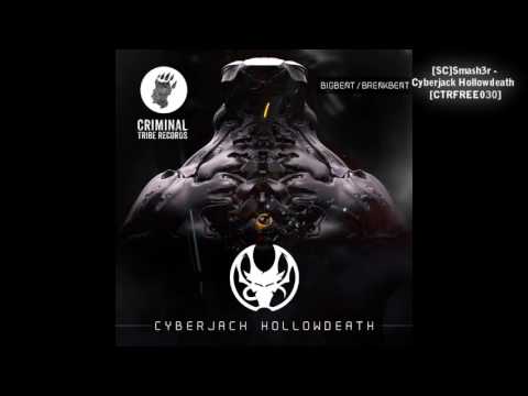 [SC]Smash3r -  Cyberjack Hollowdeath (Free) [Breakbeat| Industrial]
