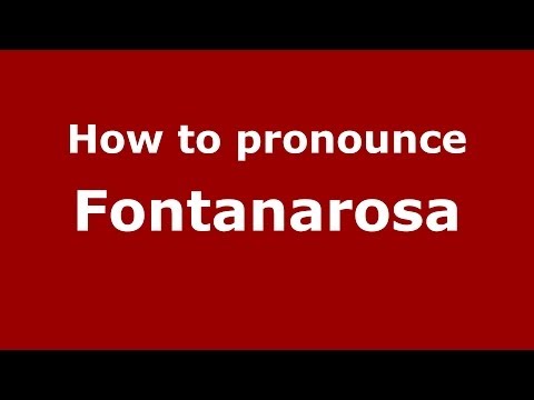 How to pronounce Fontanarosa (Italian/Italy) - PronounceNames.com