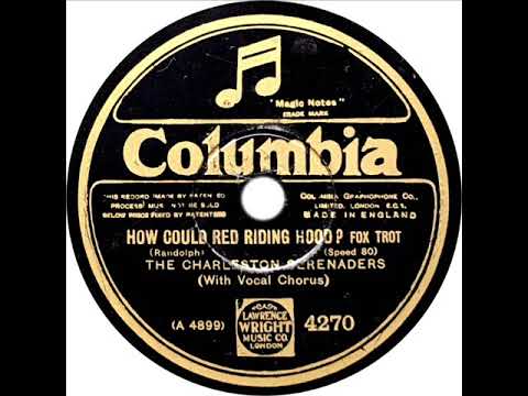 Charleston Serenaders (Al Lentz) - How Could Red Riding Hood (Al Lentz)