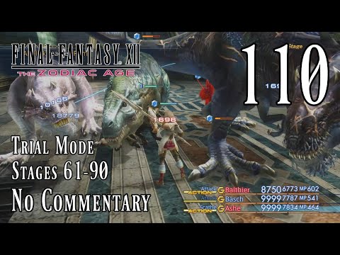Final Fantasy XII: The Zodiac Age: Ep.110 - Trial Mode Stages 61-90 : Road to Platinum