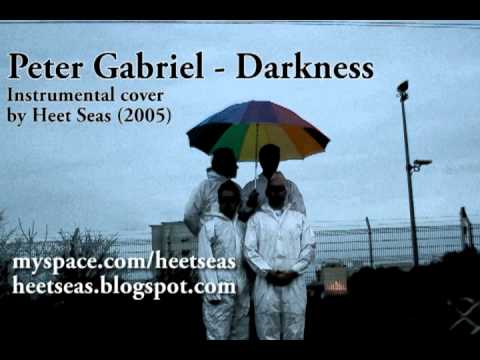 Heet Seas - Darkness (Peter Gabriel cover) video thumbnail