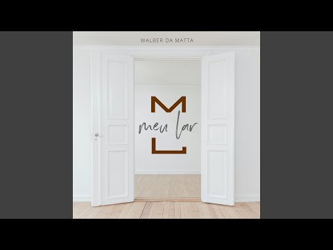 Meu Lar - Walber da Matta
