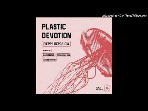 Pierre Berge Cia - Plastic Devotion (Magnum Opus Remix)