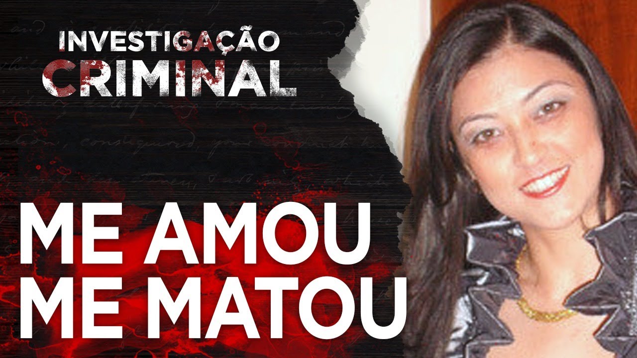 CASO MÉRCIA NAKASHIMA - INVESTIGAÇÃO CRIMINAL