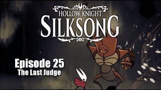 Playing Silksong Until I 100% | Episode 25 | The Last Judge