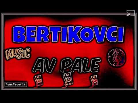 Av pale - Bertikovci