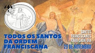 [29/11 | Todos os Santos e Santas da Ordem Franciscana | Franciscanos Conventuais]