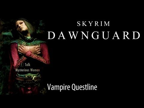 [Skyrim] Dawnguard Complete Vampire Questline (Main plot only)