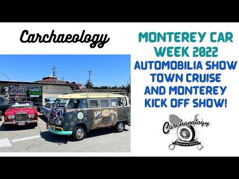 Carchaeology: Monterey Car Week 2022 Part 1. Kick off Show, Automobilia and a cruise through town.